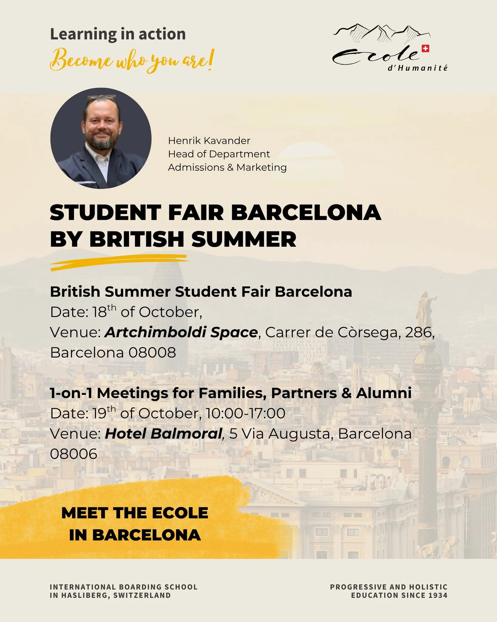 🇪🇸✨ Meet the Ecole in Barcelona! ✨🇪🇸

Our Head of Department Henrik Kavander will be in Barcelona this October &ndash; join him to learn more about our progressive international boarding school in the Swiss Alps.

🎓 STUDENT FAIR BARCELONA
📅 Sat