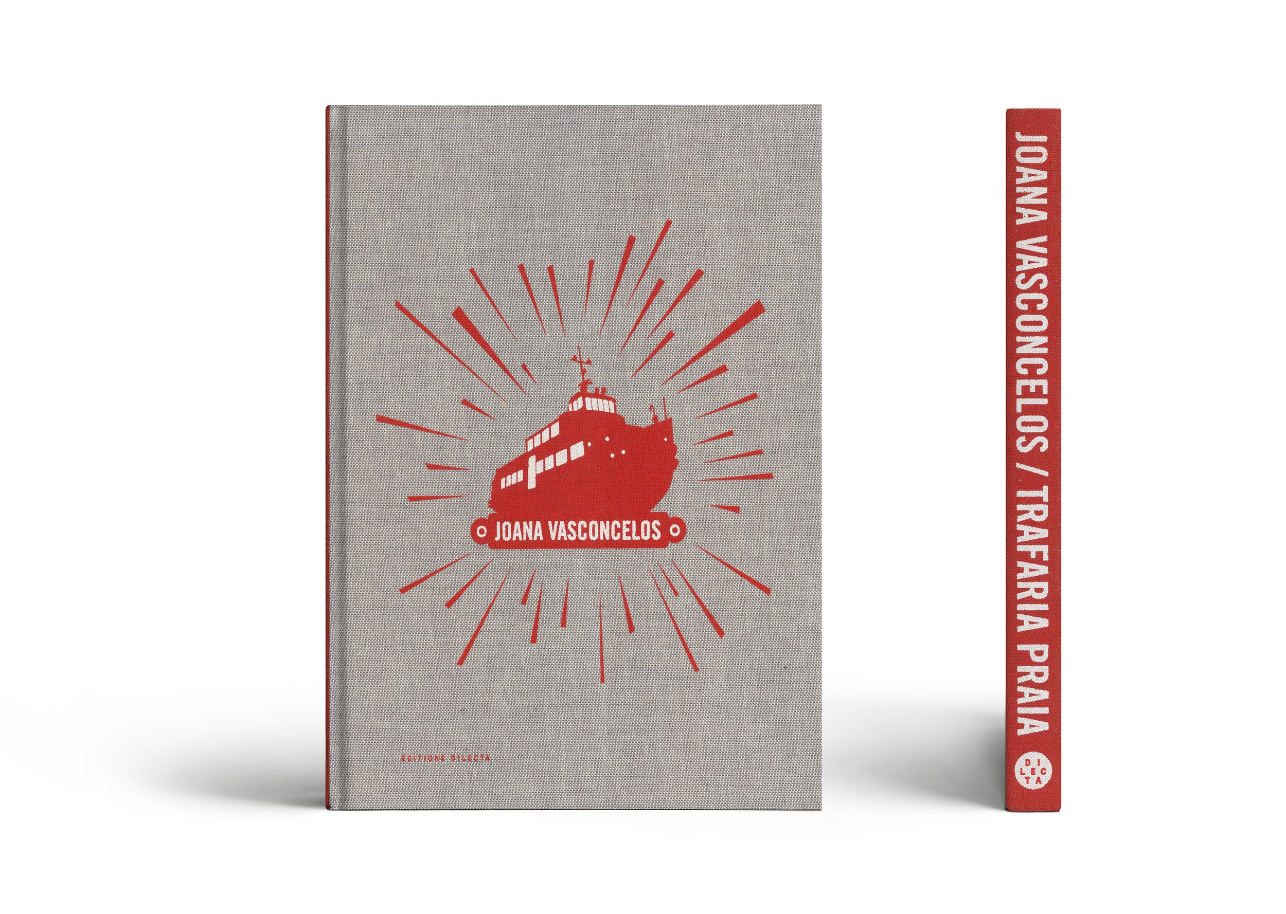 Book cover of 'Joana Vasconcelos / Trafaria Praia' featuring a red illustration of a ship against a gray background.