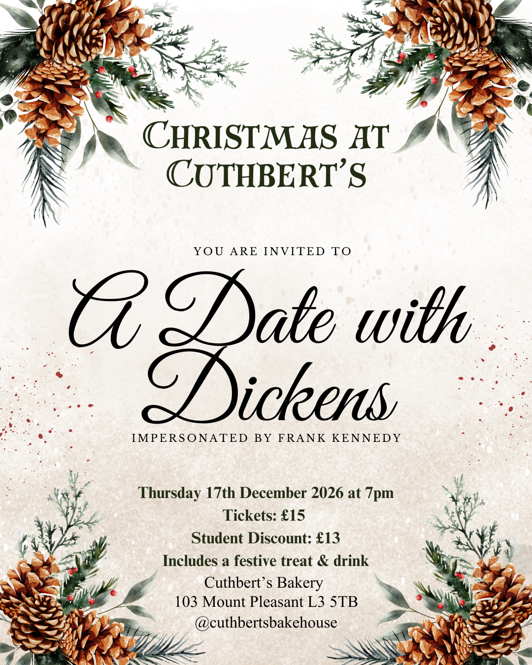 A Date With Dickens Thursday 17th December 7:00pm STUDENT