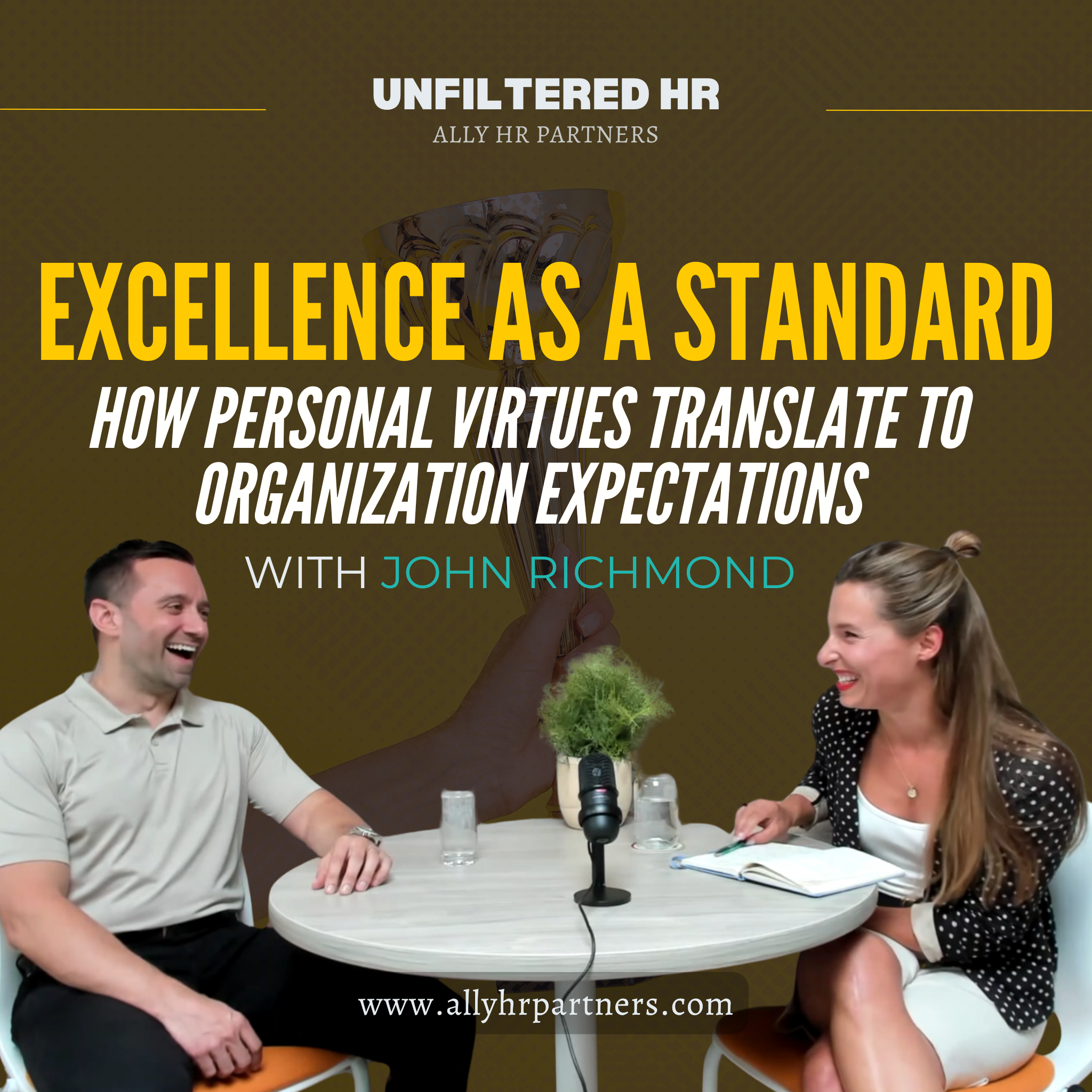Episode 40. Excellence as a Standard - How Personal Virtues Translate to Organization Expectations.