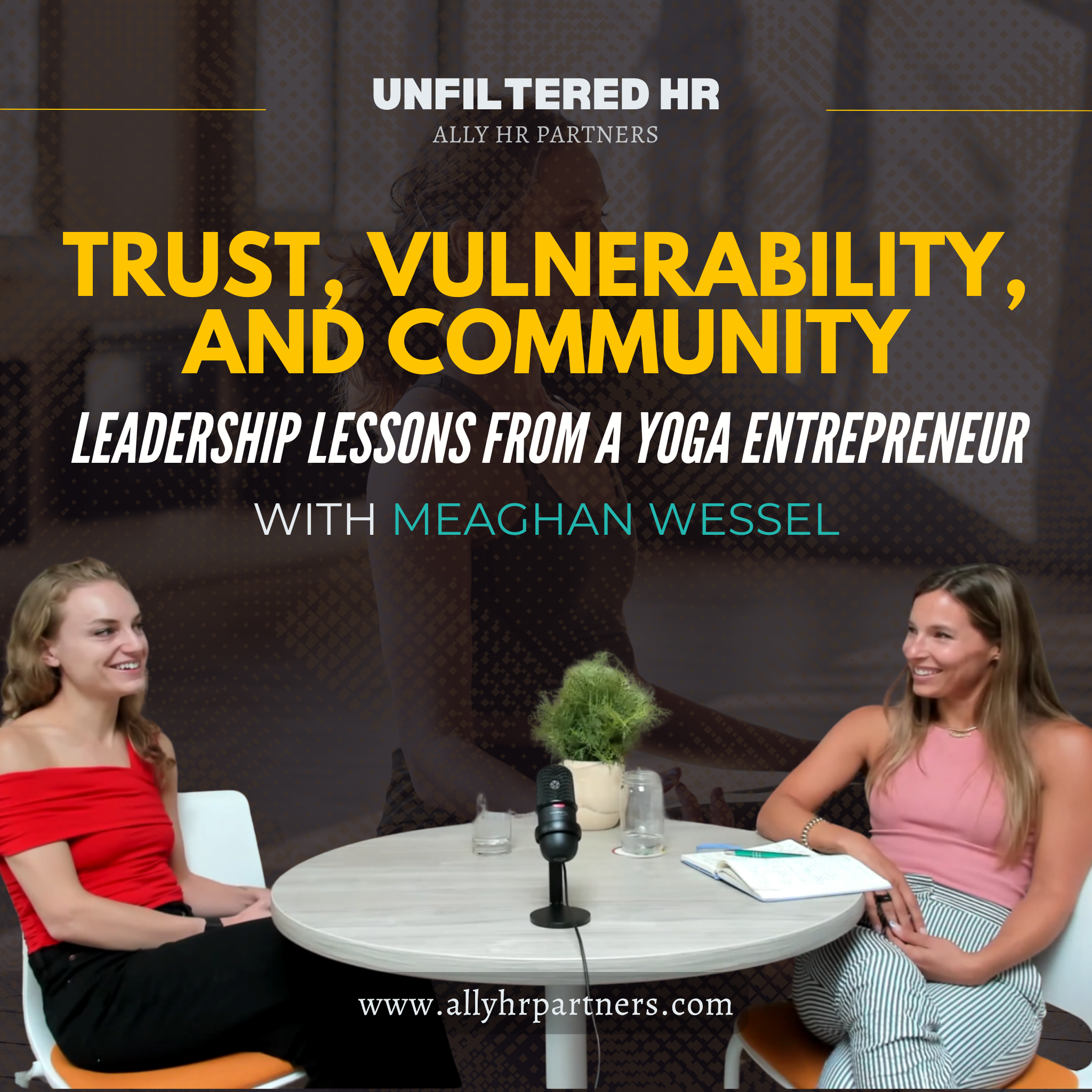 Episode 41. Trust, Vulnerability, and Community: Leadership Lessons from a Yoga Entrepreneur