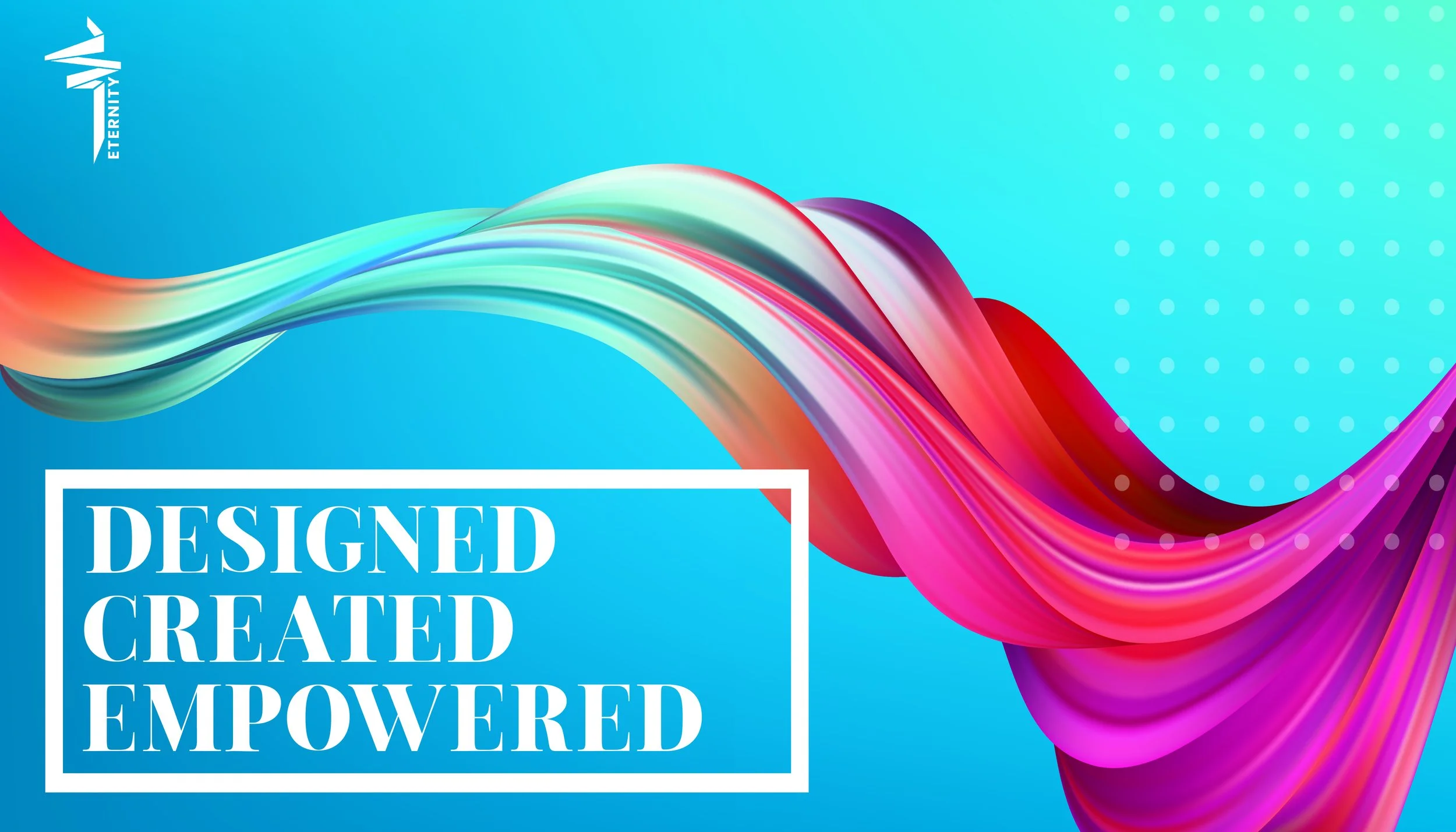 Designed Created Empowered