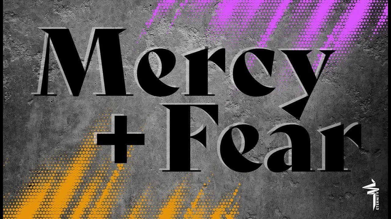 Mercy &amp; Fear