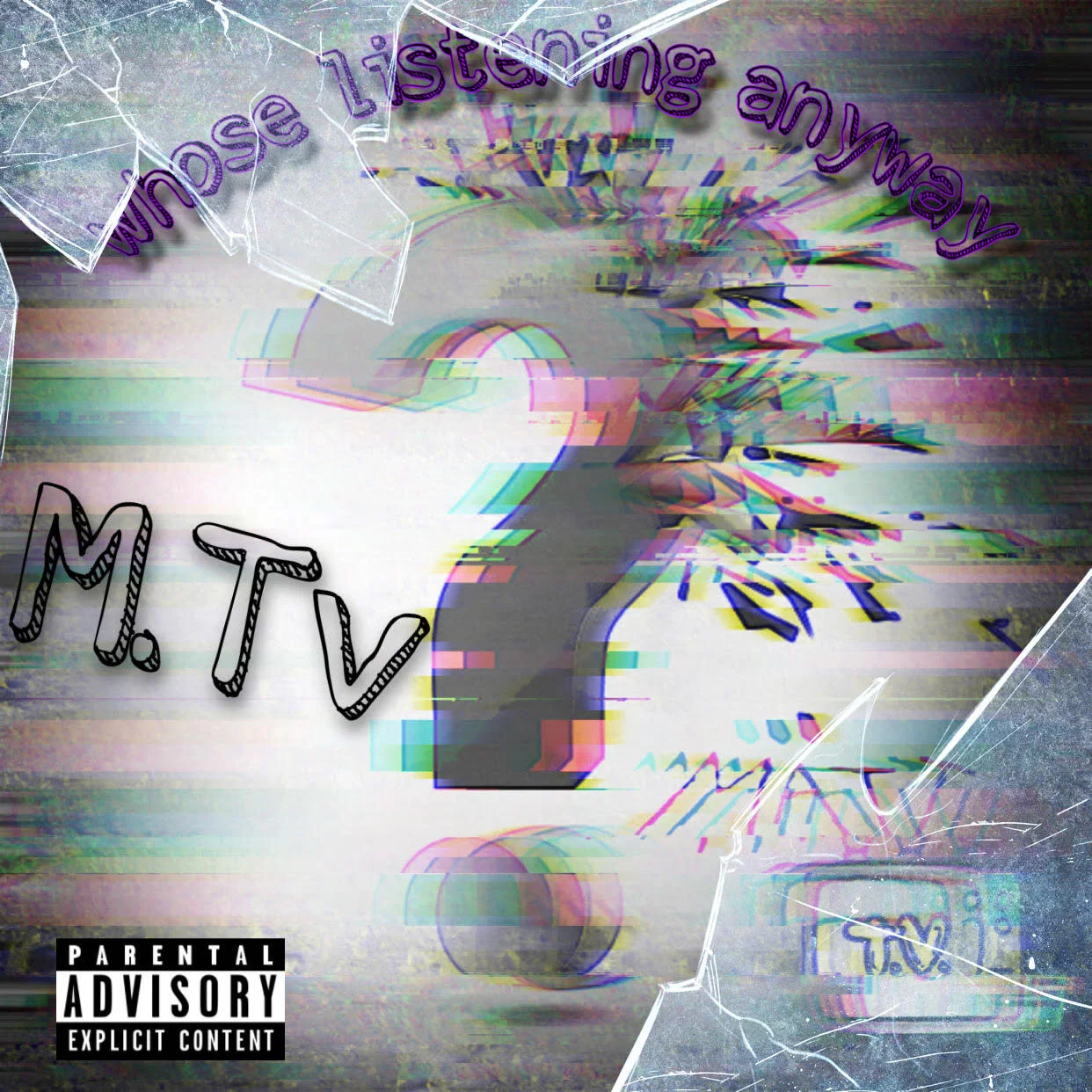 “WHOSE LISTENING ANYWAY?”-M.Tv 