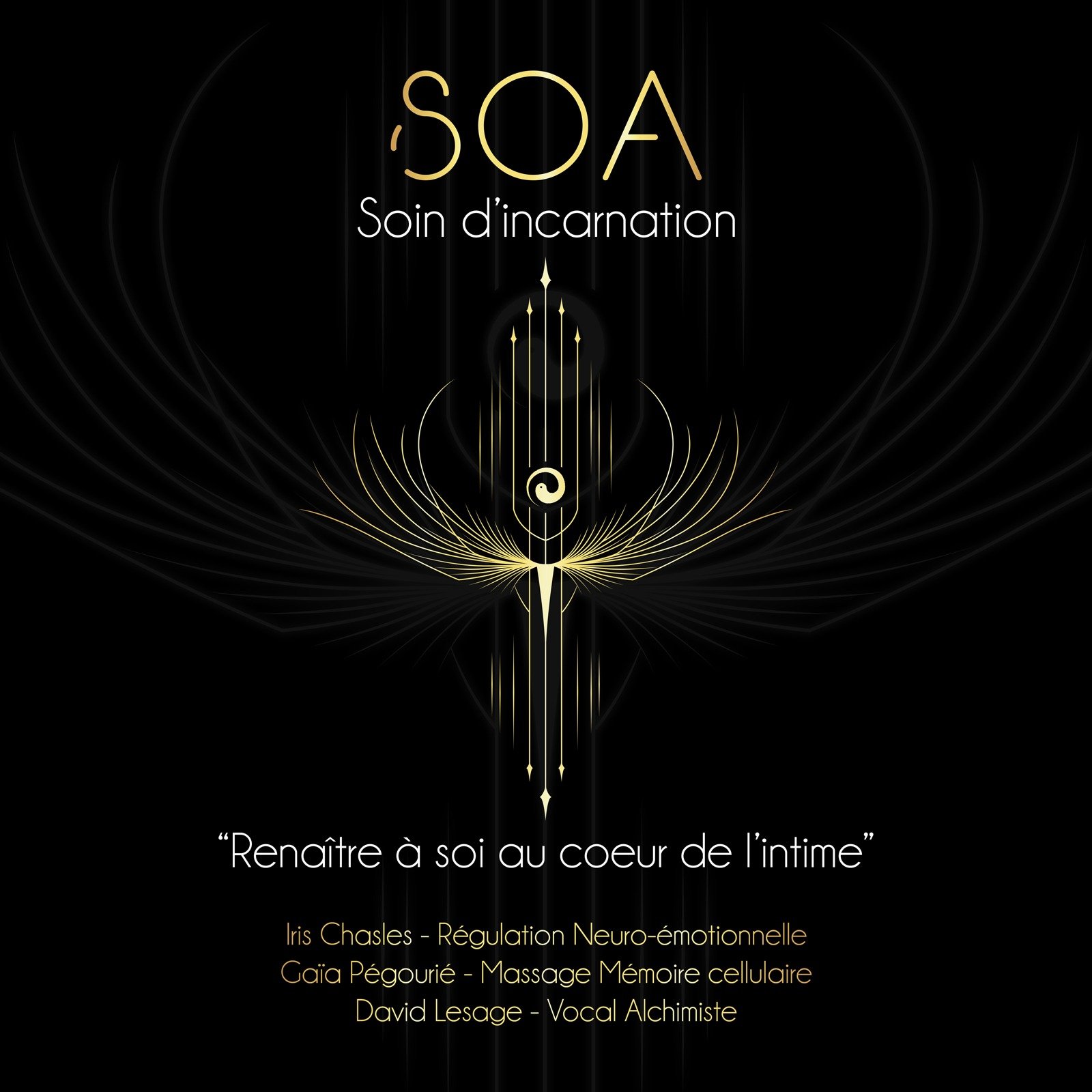 Affiche SOA Soin d'Incarnation par Iris Chasles, Gaïa Pégourié et David Lesage - Design noir et or - Psychothérapie et soin holistique à Paris.