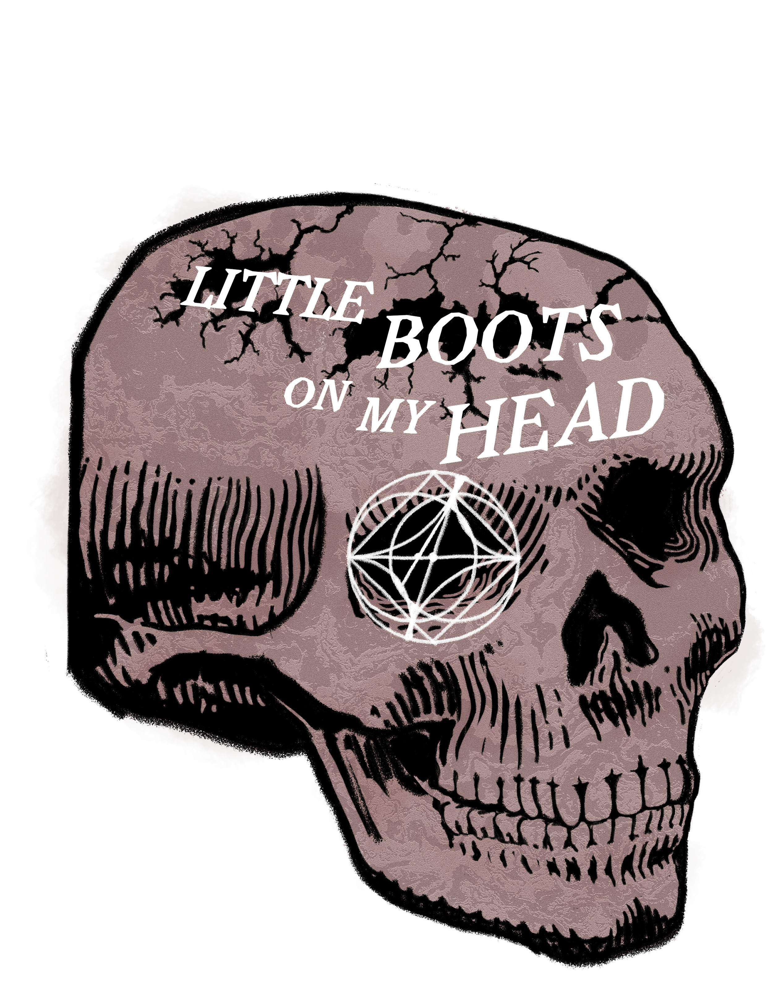 an illustration of a cracked human skull with a title "Little Boots on my Head," and a white magic-circle over the right eye