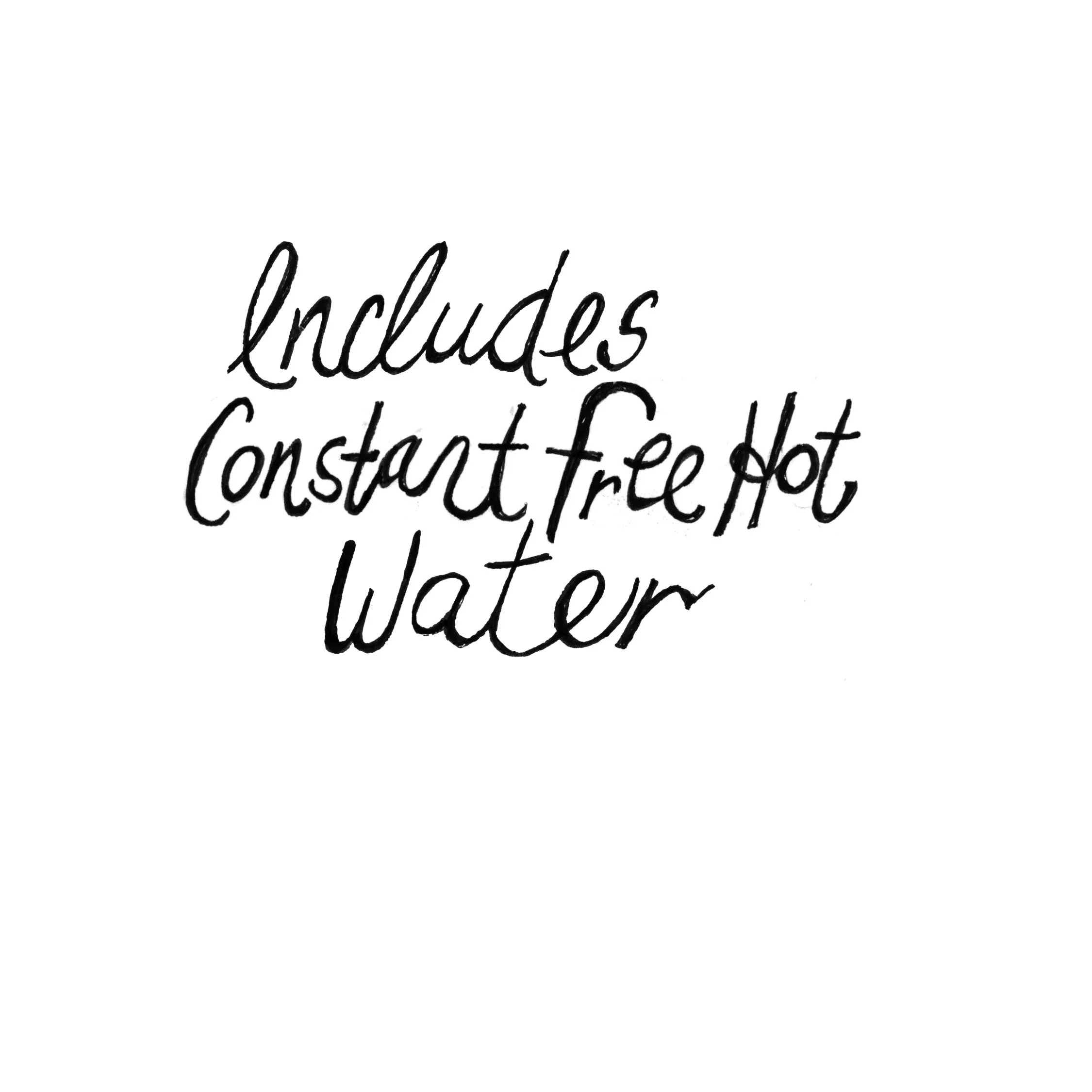 Includes Constant Free Hot Water