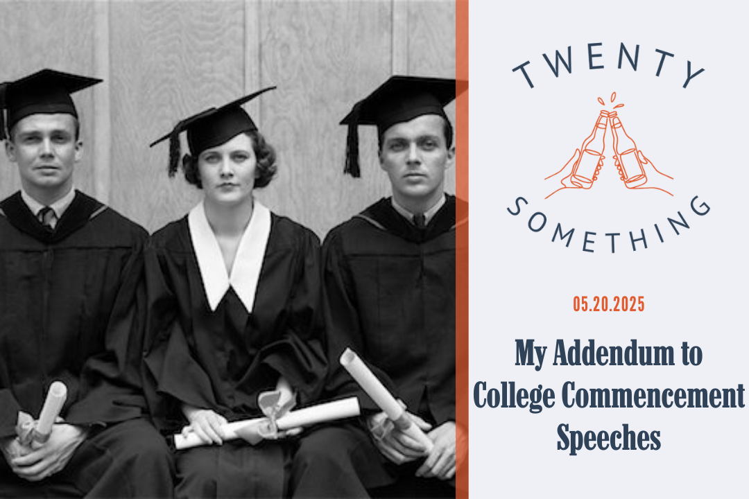 My Addendum to College Commencement Speeches