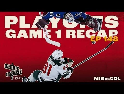 Wild on 7th- Episode #148 Game 1 Recap MIN at COL