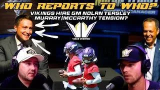Vikings Introduce GM Nolan Teasley + Murray/McCarthy Tension?