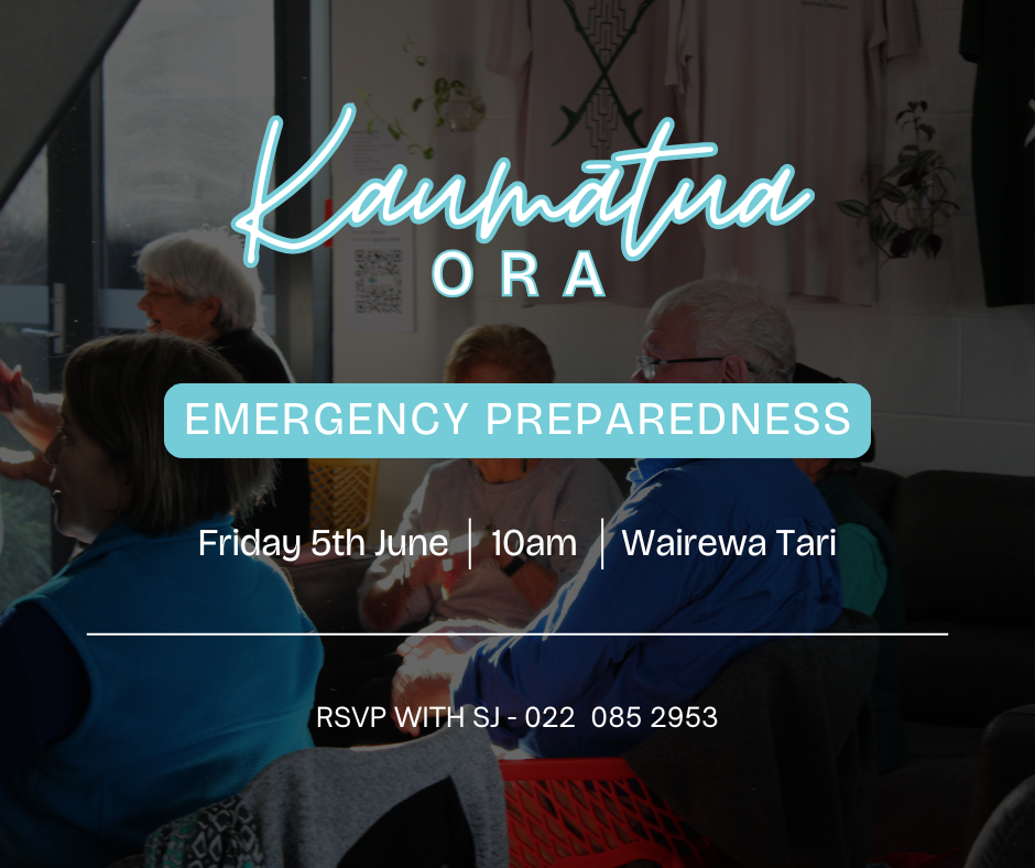 Kaumātua Ora - Emergency Preparedness