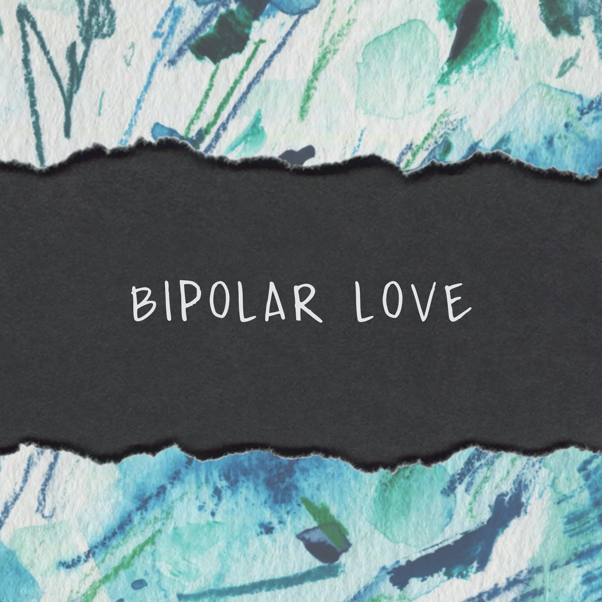 BIPOLAR LOVE