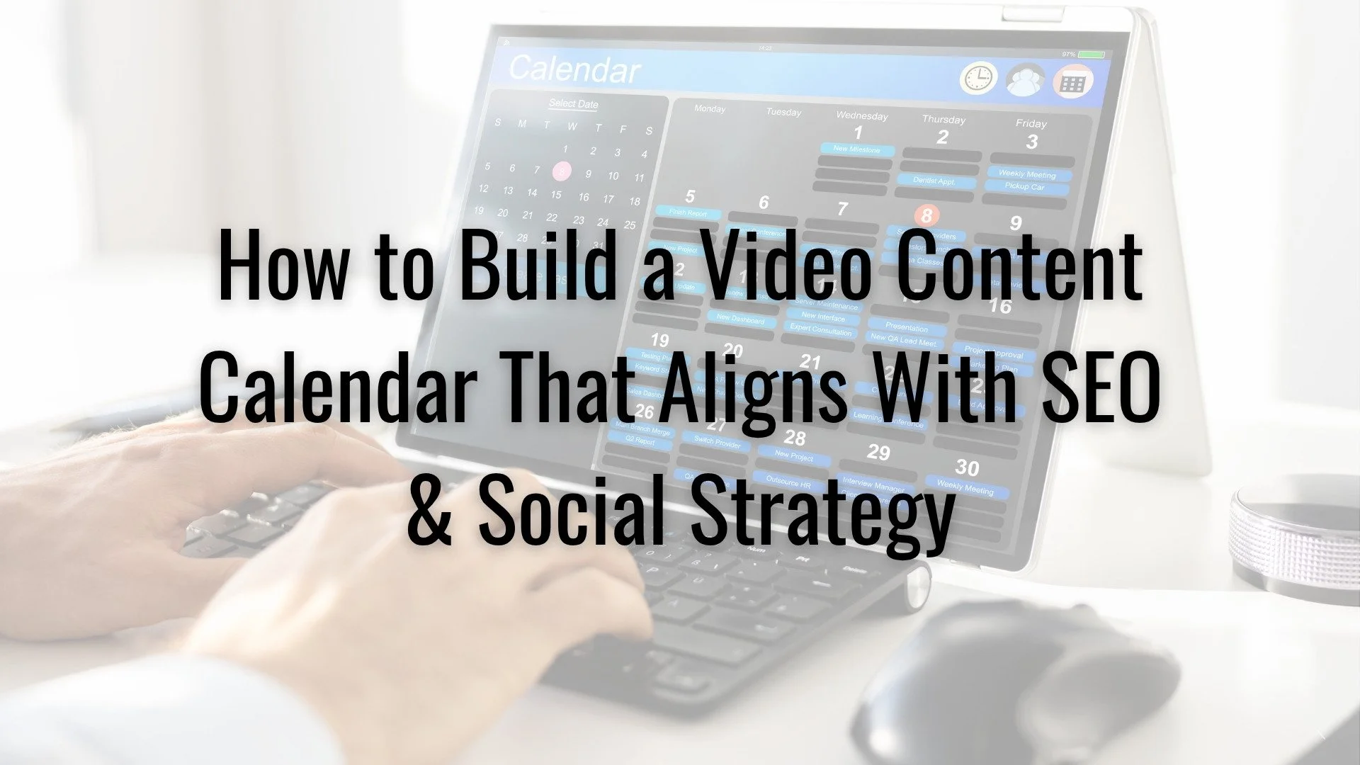 How to Build a Video Content Calendar That Aligns With SEO & Social Strategy