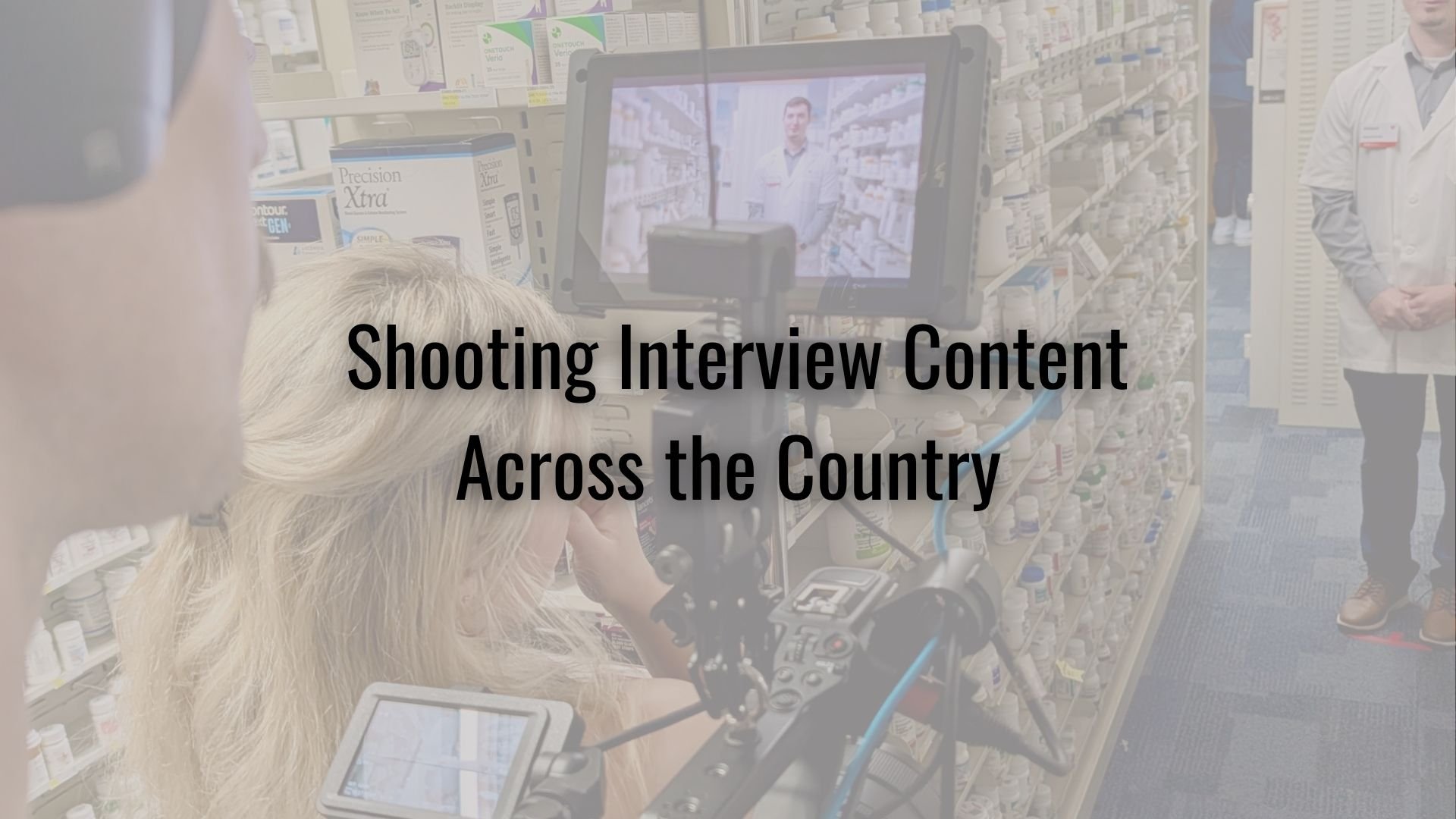 Shooting Interview Content Across the Country: A Look at Our Recent Work