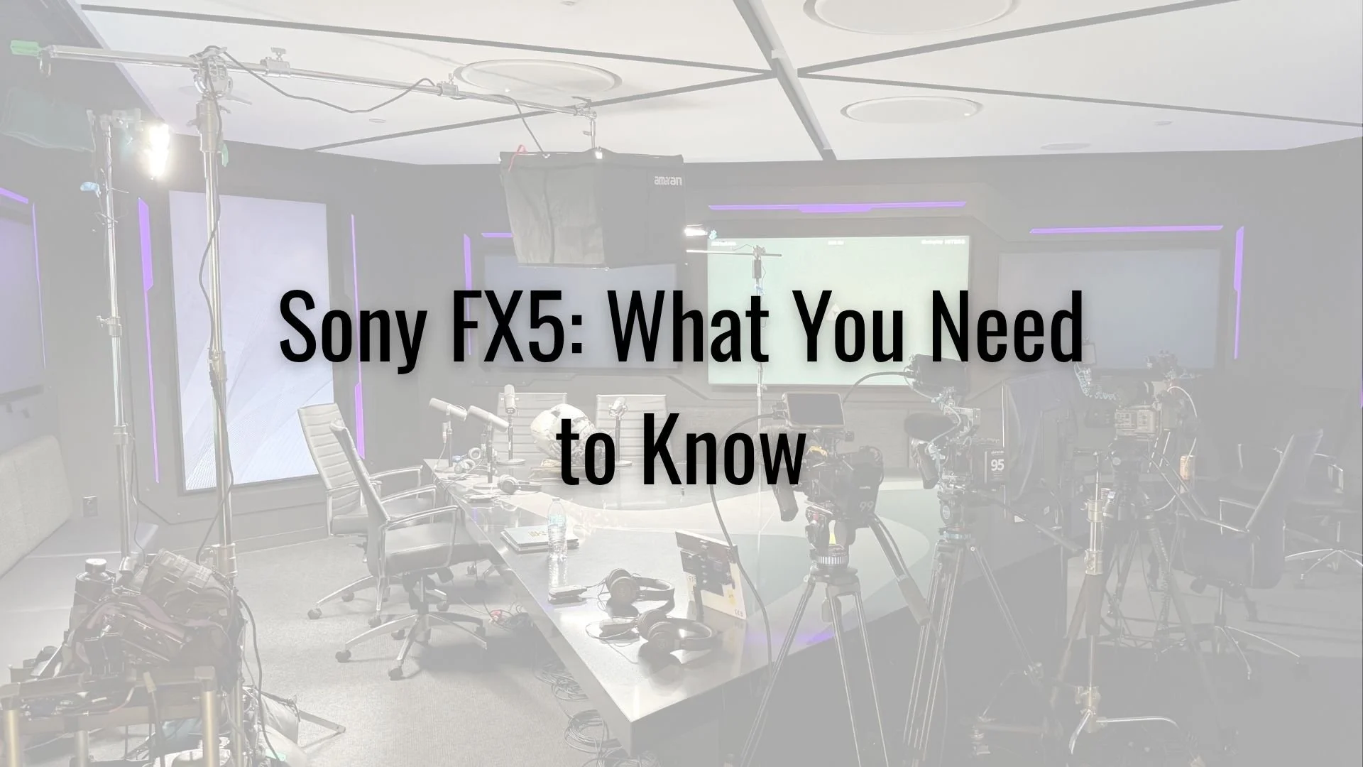 Sony FX5: What You Need to Know