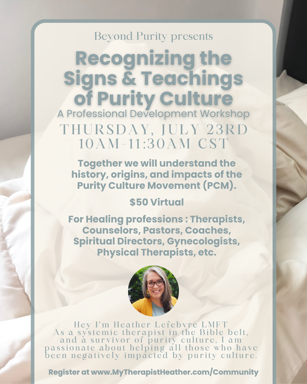 Workshop flyer for 'Recognizing the Signs & Teachings of Purity Culture,' scheduled for July 23rd, 10AM to 11:30AM CST, presented by Beyond Purity, costing $50 virtual registration. Includes a photo of Heather Lefebvre, LMFT, with a brief bio.