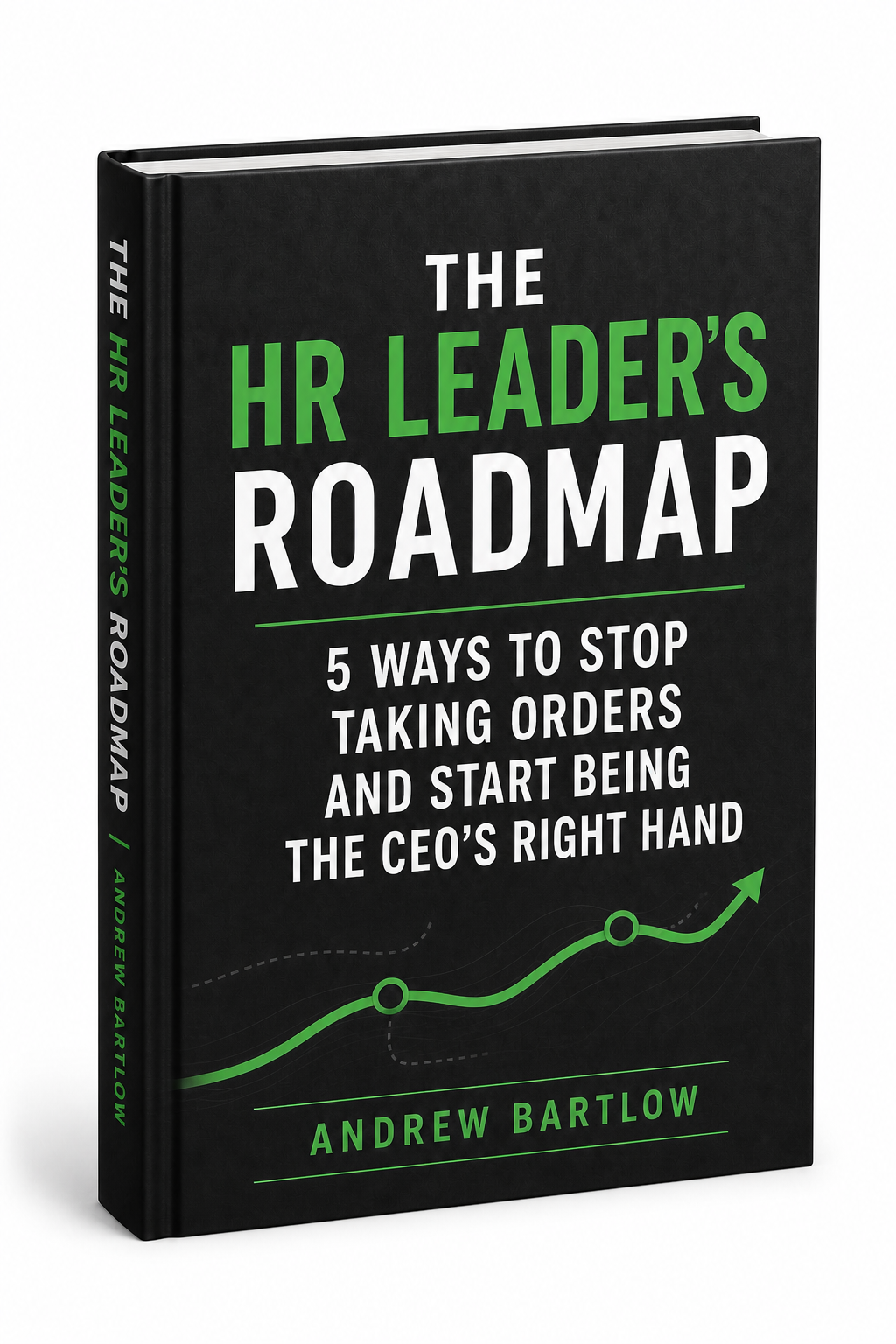 Book titled 'The HR Leader's Roadmap' by Andrew Bartlow with a black cover and green and white text, featuring an upward trending graph.