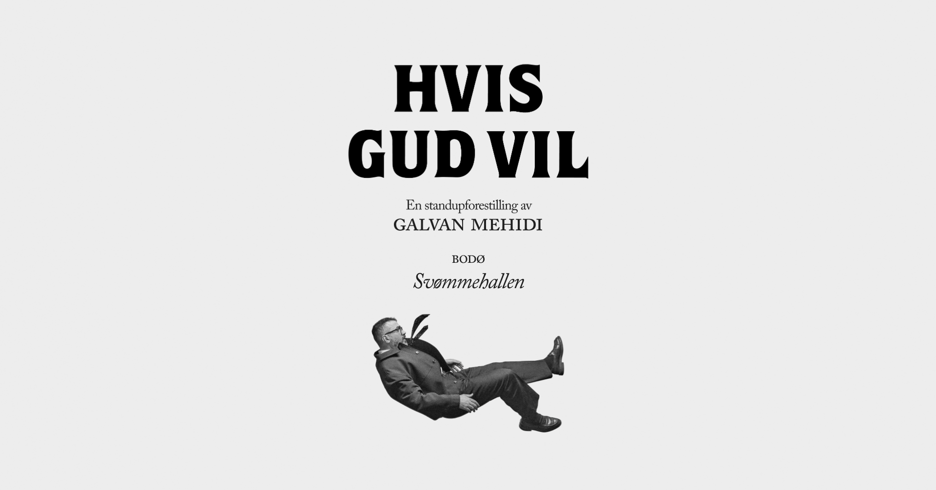 Hvis Gud vil- en standupforestilling av Galvan Mehidi
