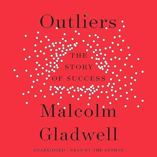 Malcolm Gladwell's - Outliers