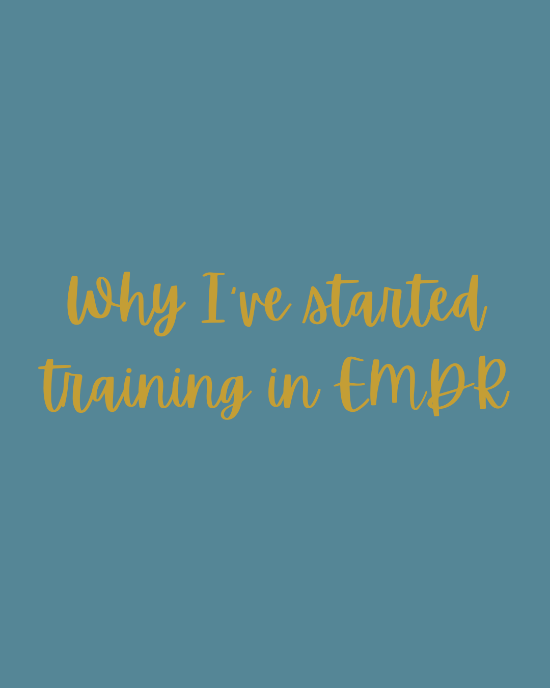 Why I've started training in EMDR
