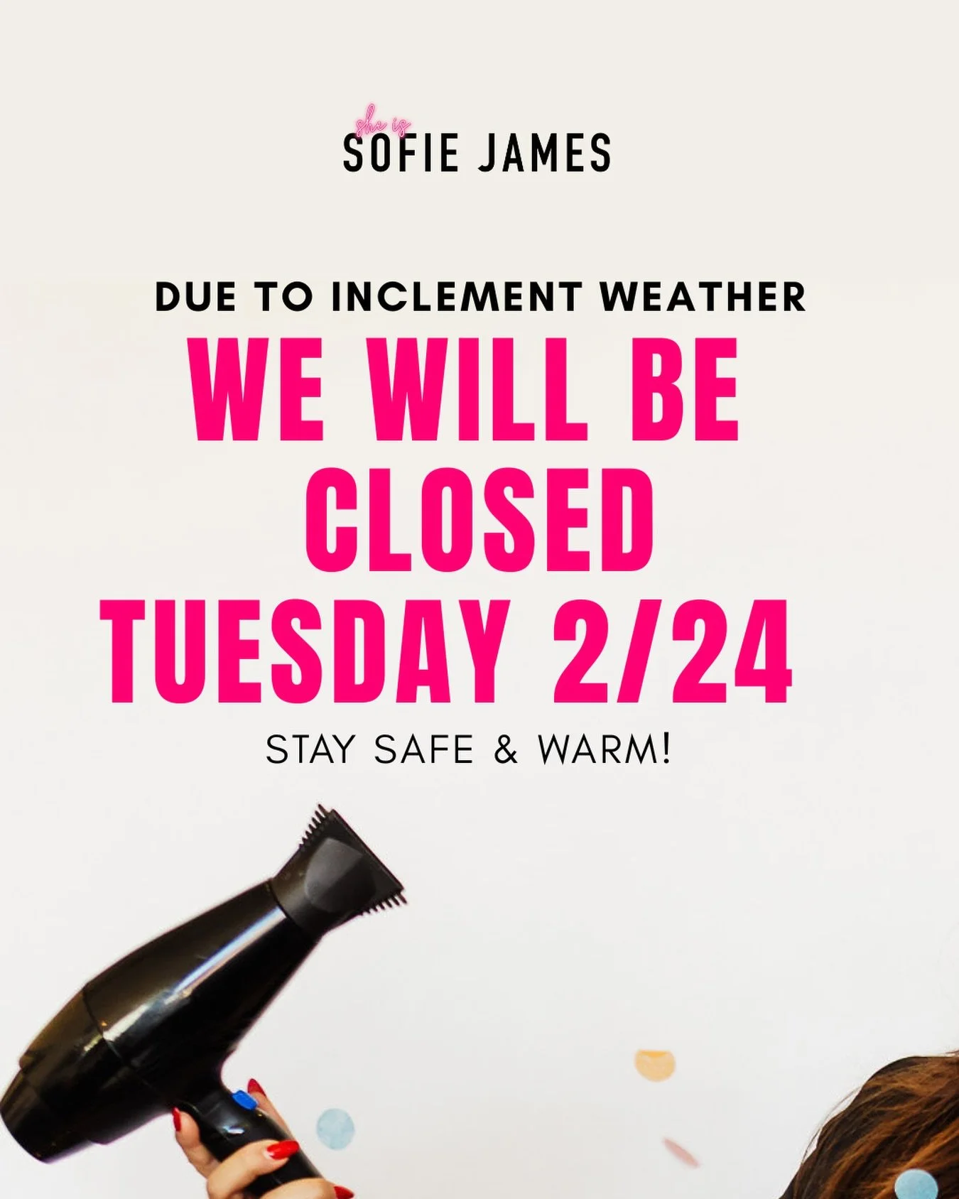 We will be closed on Tuesday 2/24 due to inclement weather conditions ❄️ please stay safe and warm!