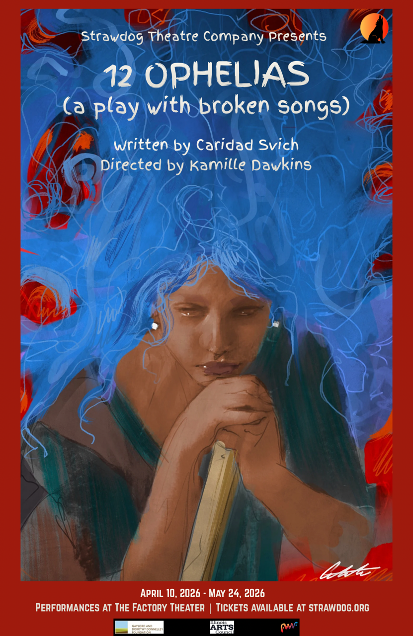 Strawdog Theatre's "12 Ophelias" by Caridad Svitch