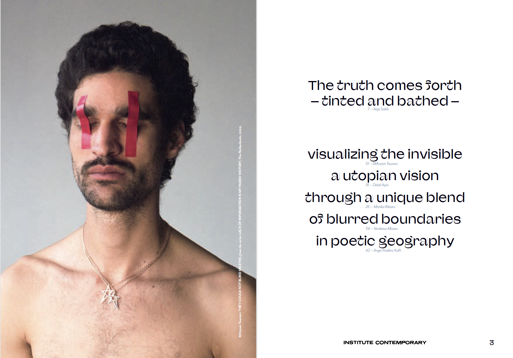 The truth comes forth - tinted and bathed -  for On the Vastness of our Identities