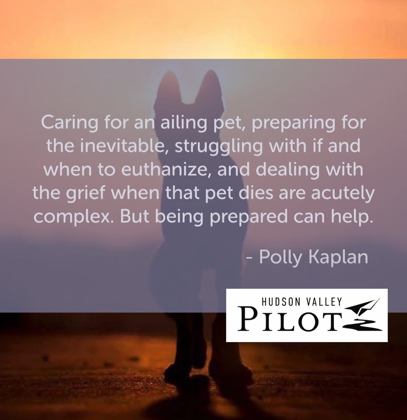 Read the full article on @hudsonvalleypilot &mdash; &ldquo;In Sickness and Death: Coping with the Mortality of Your Pet&rdquo;