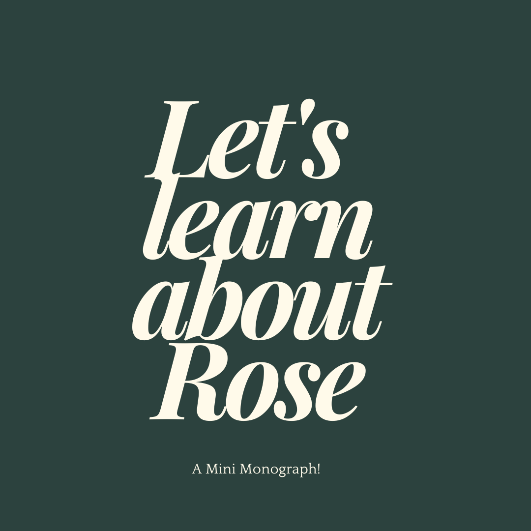 Rose (Rosa spp)- Mini Monograph