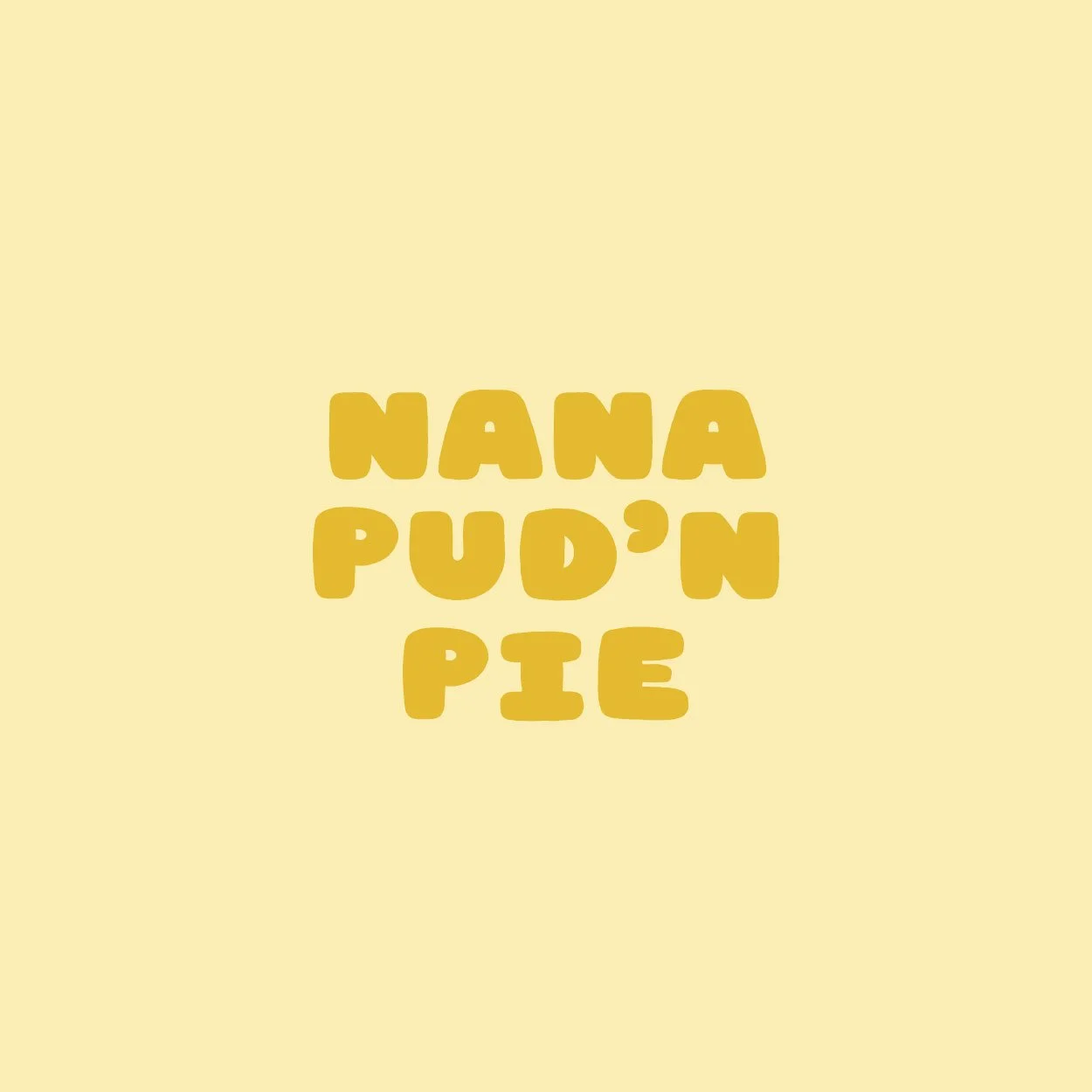 NANA PUD'N PIE