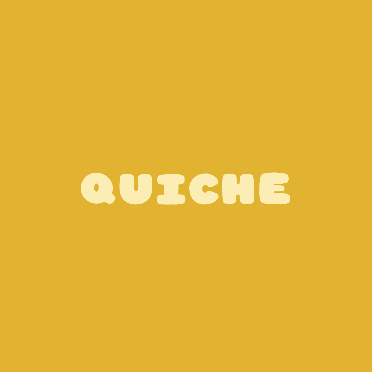 QUICHE