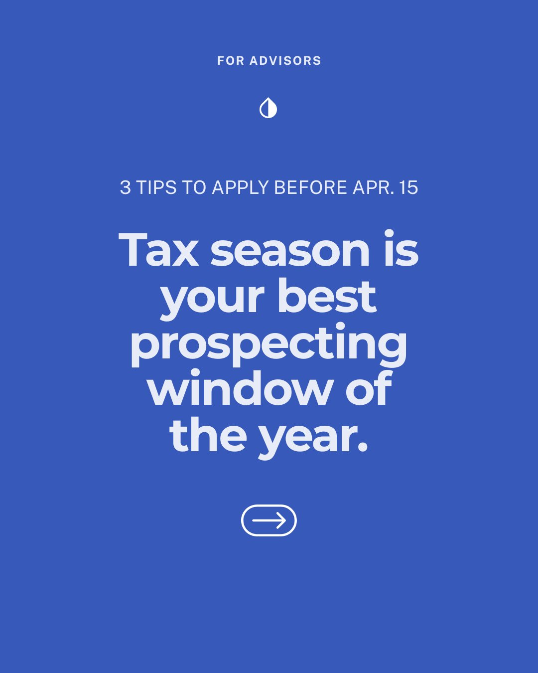 Hey, advisors! With April 15th just around the corner, it looks like your clients are really tuning into their finances like never before this year. ⁠
⁠
Why not use these 3 tips to get a head start before the deadline arrives?⁠
. ⁠
. ⁠
. ⁠
#Insurance