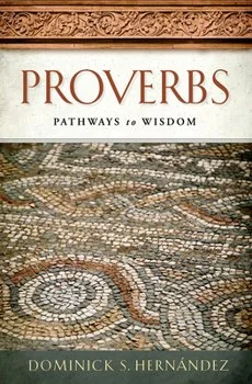 PROVERBS Pathways to Wisdom