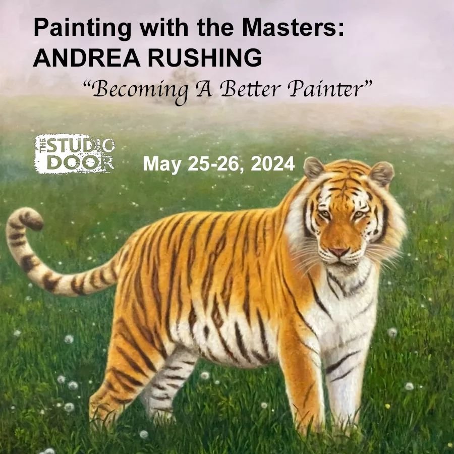 Painting with the Masters w/ Andrea Rushing
&ldquo;Becoming A Better Painter: A Two-Day Workshop with Andrea Rushing&quot;
Dates: May 25 - 26
Location: The Studio Door, San Diego, CA
Time: 11:00 AM - 2:00 PM

Join award-winning San Diego artist Andre