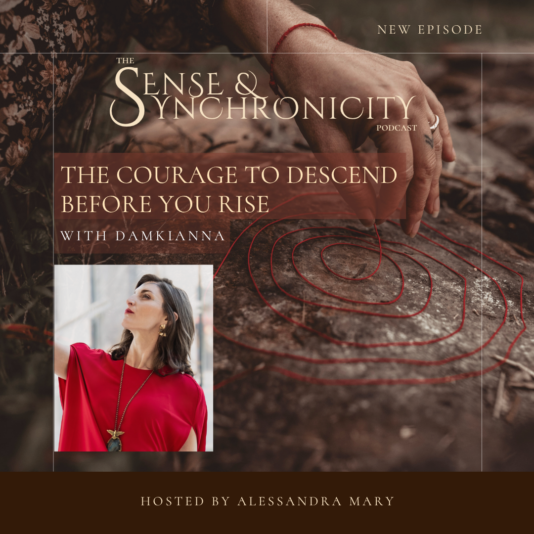 The Courage to Descend Before You Rise: Identity Deaths &amp; Rebirths