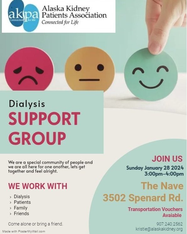 THIS SUNDAY 1/28/2024: Free Dialysis Support Group at The Nave, with transportation vouchers available! Hosted by the Alaska Kidney Patients Association. 
&quot;We are a special community of people and we are all here for one another, let's get toget