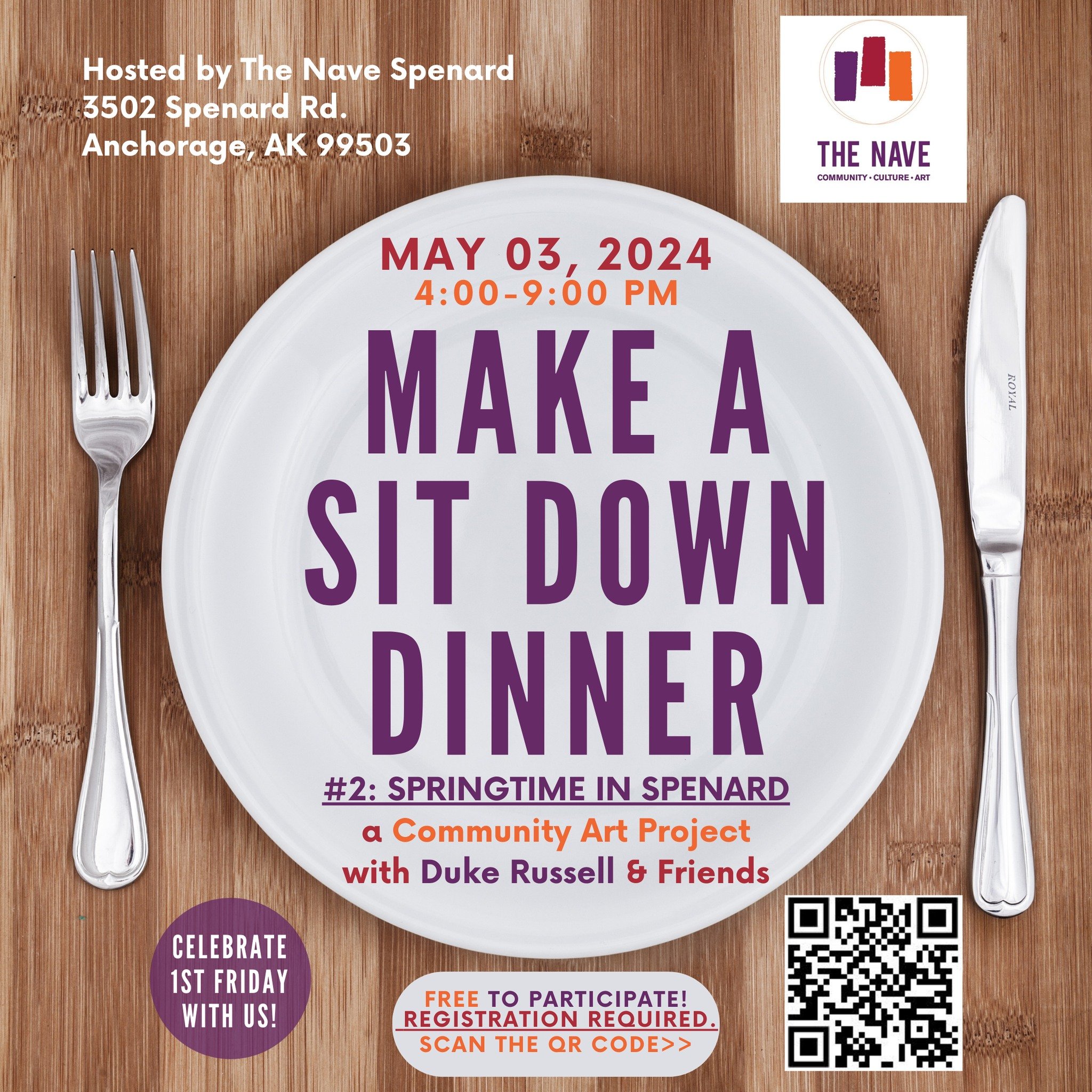We are delighted to announce the second installment of 'MAKE A SIT DOWN DINNER&quot; with Duke Russell &amp; Friends at The Nave Spenard. This First Friday in May, join us for 'Springtime in Spenard' as we create a collaborative dinner and art experi