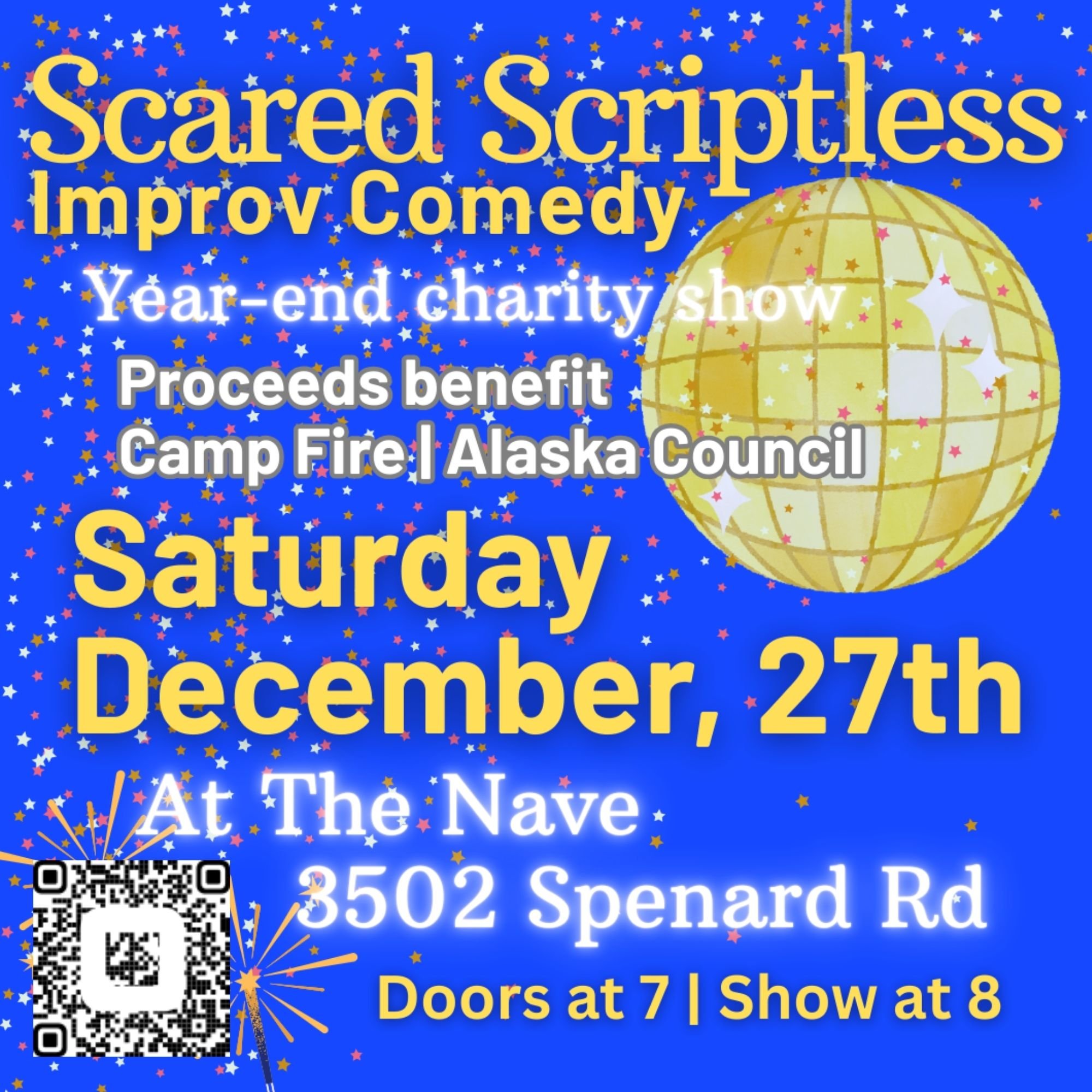 Join SCARED SCRIPTLESS for the first in an ongoing series of shows at The Nave! Start the new year&rsquo;s celebrations early with a night of improv comedy and charity. All proceeds from this show will benefit Camp Fire | Alaska Council, an organizat
