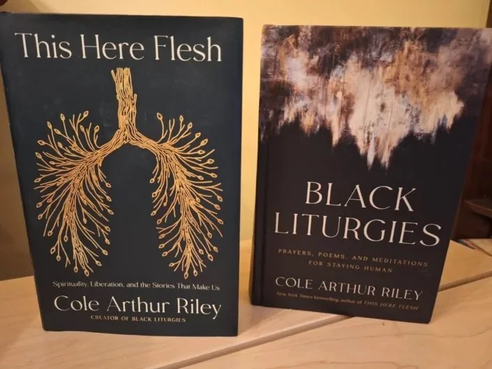 Encountering Truth, Encountering Liberation: A Review of This Here Flesh and Black Liturgies by Cole Arthur Riley