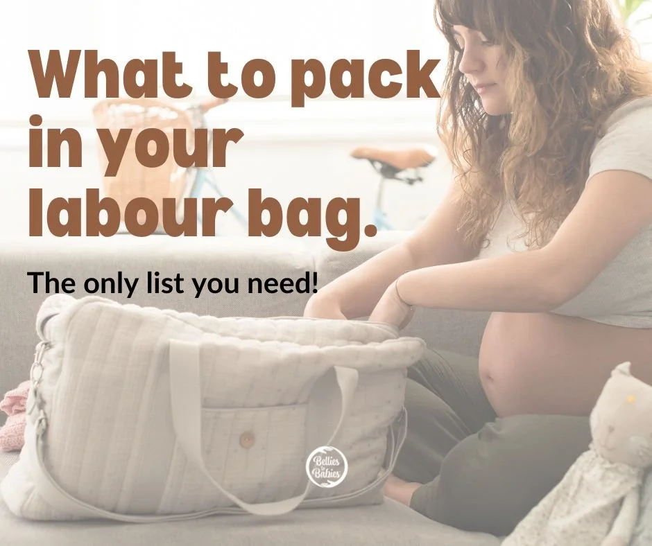 What to pack in your labour bag — From Bellies to Babies Antenatal