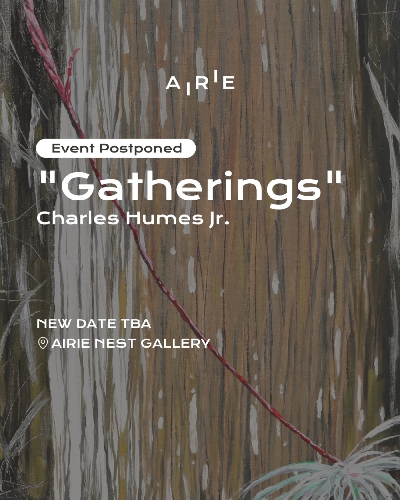 Update: The opening reception is postponed, new date TBA.

AIRIE is proud to present &ldquo;Gatherings,&rdquo; a solo exhibition by Miami-born artist Charles Humes Jr., shaped by his AIRIE residencies in Everglades National Park. Through materiality,