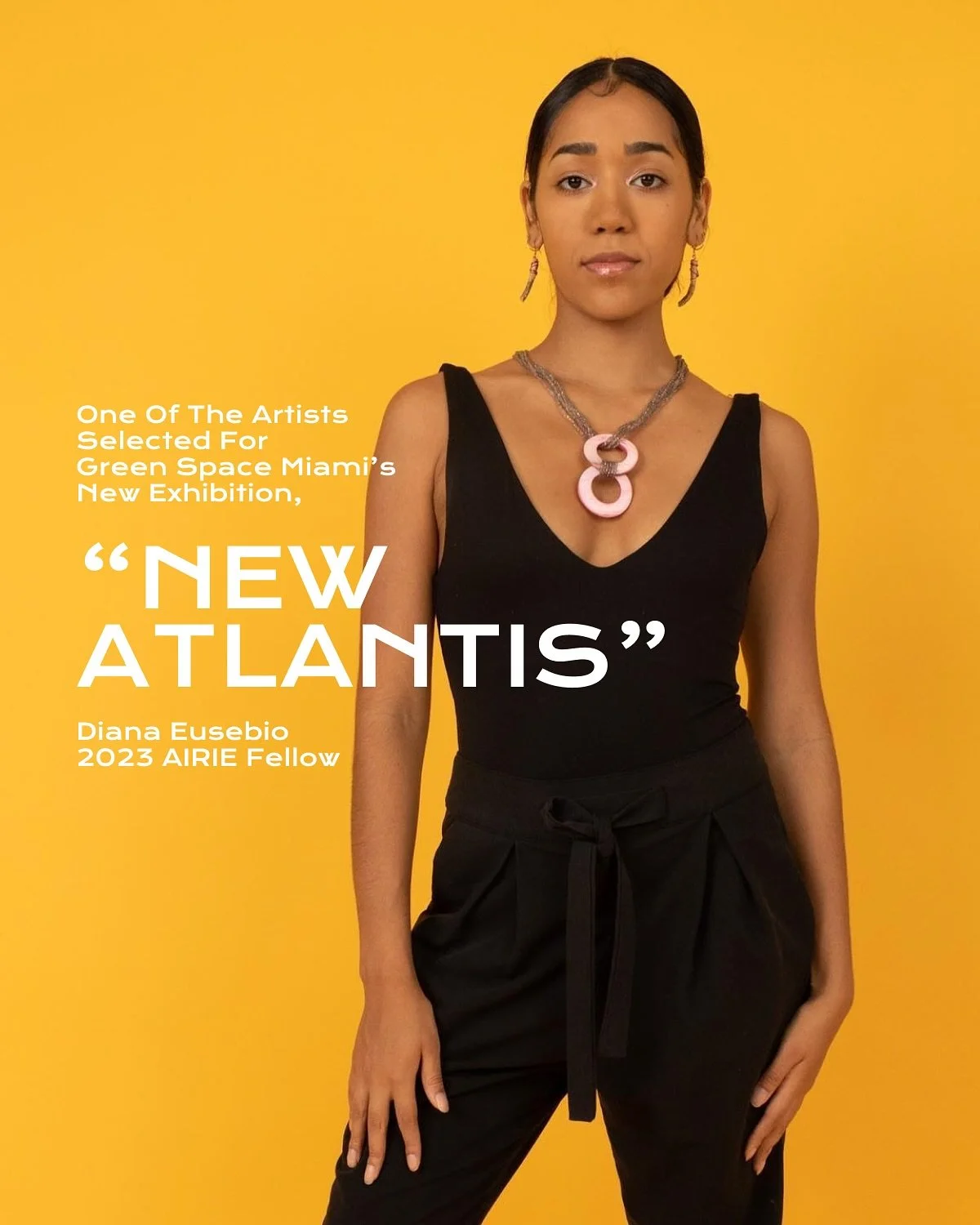 Join 2023 AIRIE Fellow Diana Eusebio for the opening of &ldquo;&rdquo;NEW ATLANTIS&rdquo;&rdquo;, a group exhibition at Green Space Miami presenting the recipients of the 2025 Green Space Miami Award.

Conceived to foreground Miami&rsquo;s living cul