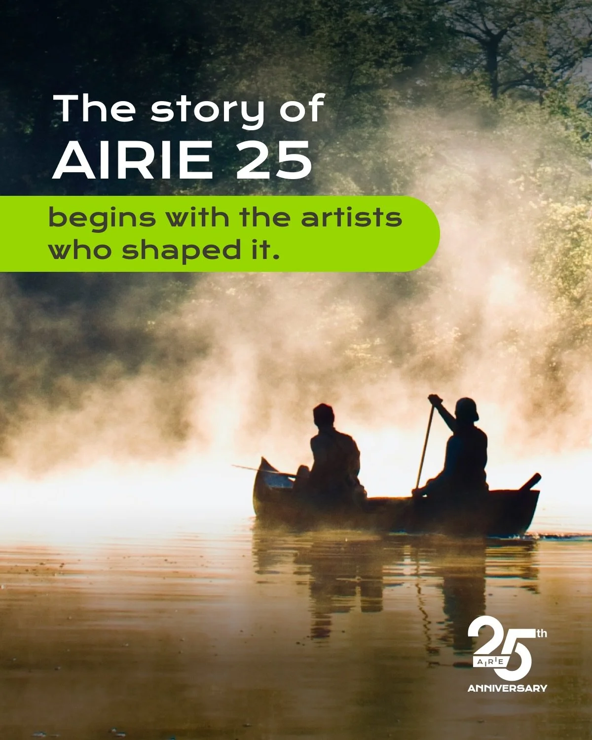 AIRIE&rsquo;s 25th Anniversary Season celebrates a quarter century of artists shaping how we understand land, water, and our connection to the natural world.

This year, we are honoring the stories and insights that emerged from the Everglades and ex