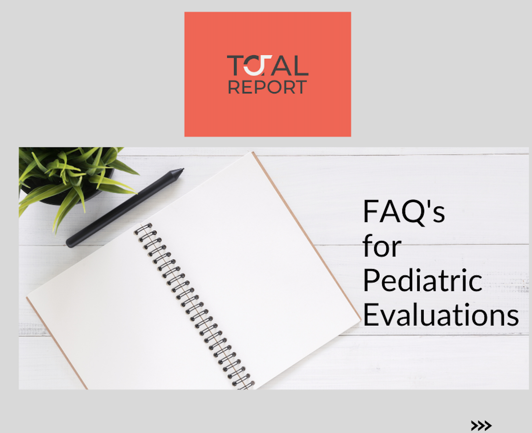 FAQs for Pediatric Evaluations