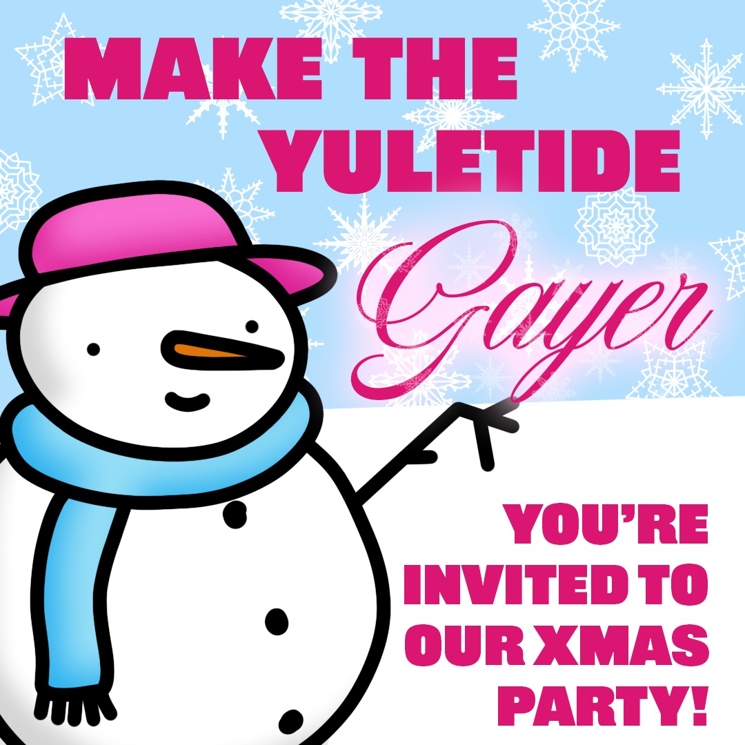 Make The Yuletide Gayer!