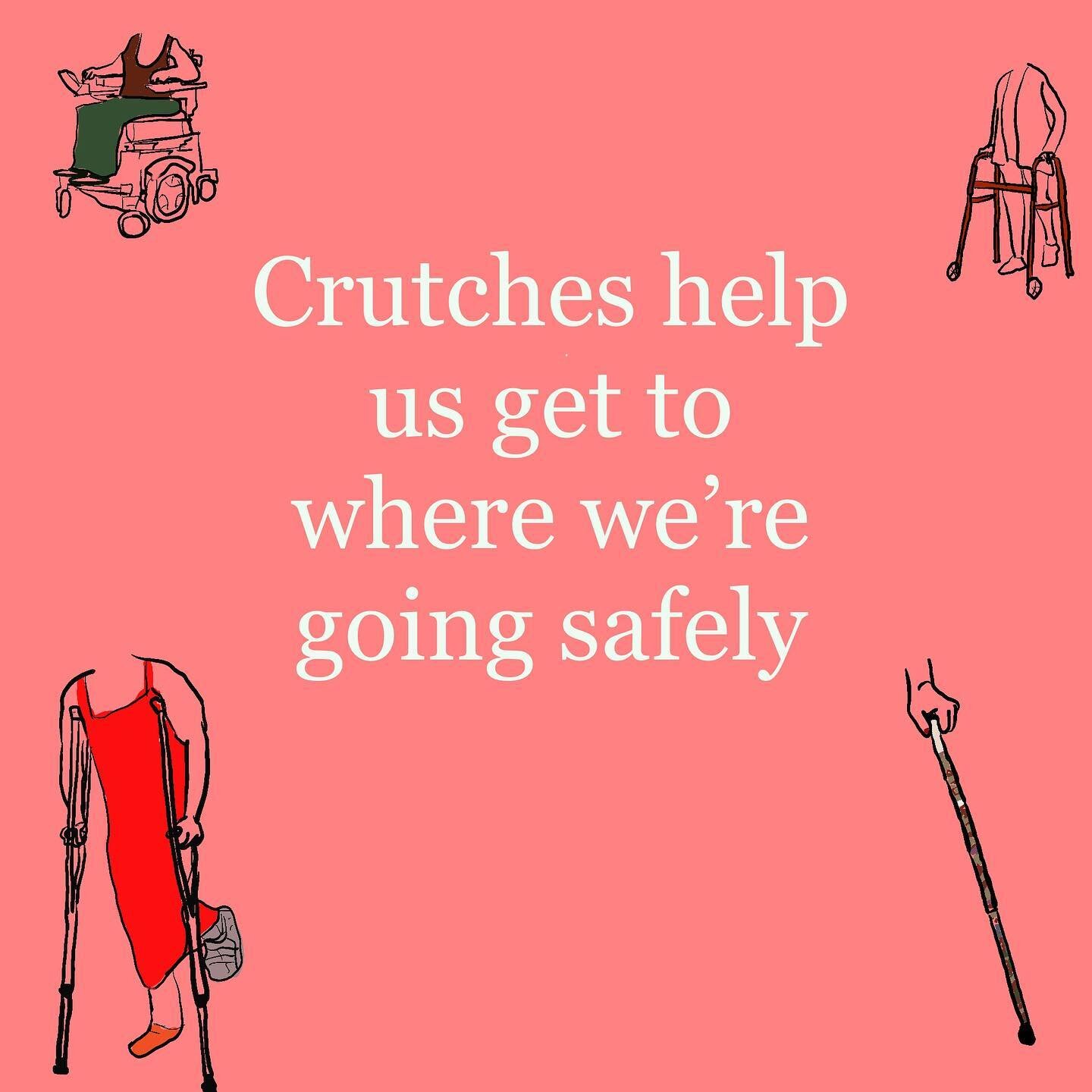 Crutches help us get to where we&rsquo;re going safely. One thing we hear in therapy, or about therapy, often is, &ldquo;i don&rsquo;t want to use &lsquo;it&rsquo; as a crutch.&rdquo; A friendly reminder that crutches are good things, they help us ge