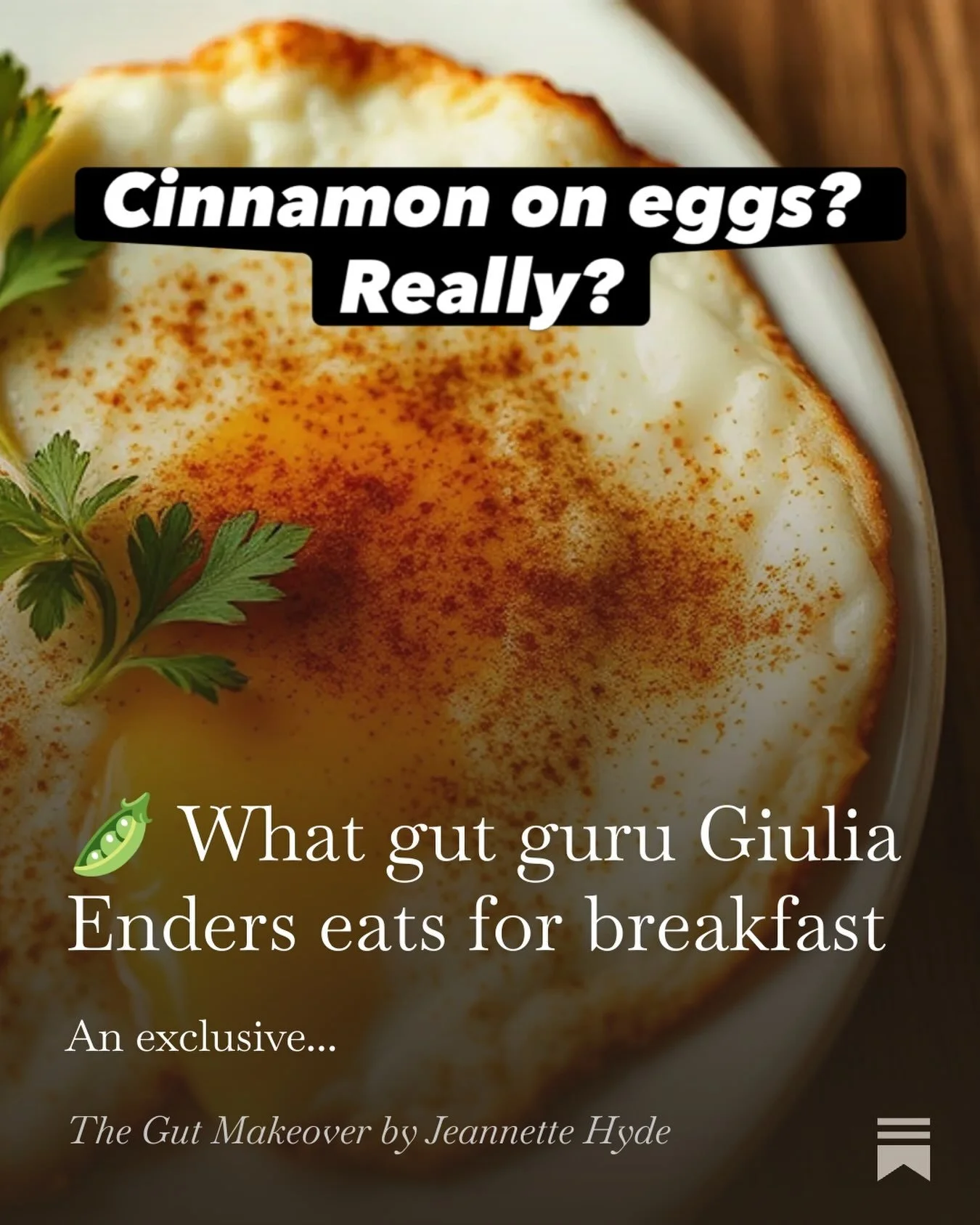 Would you eat cinnamon on eggs? Probably great for balancing your blood glucose levels and keeping your energy/focus and eyes healthy. 
Find out more in my exclusive interview with Organ Speak author and gastroenterologist Giulia Enders this week in 