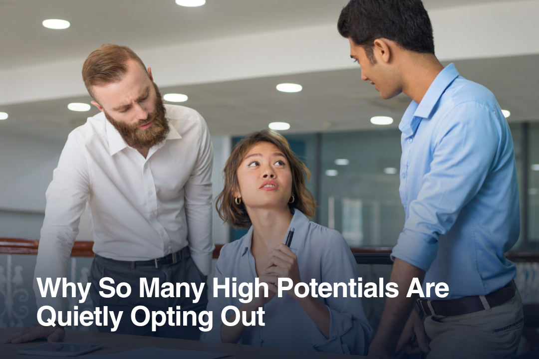 Why So Many High Potentials Are Quietly Opting Out 