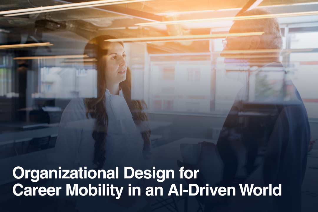 Organizational Design for Career Mobility in an AI-Driven World