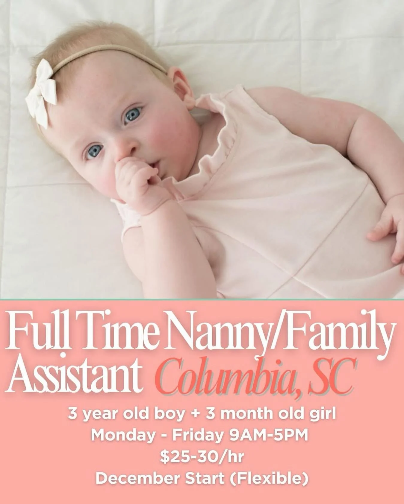 🌸NEW FULL TIME NANNY/FAMILY ASSISTANT POSITION IN COLUMBIA, SC 🌸

An engaging, fun-loving nanny/family assistant is needed in Columbia, SC! This family is looking for a nanny that is comfortable occasionally working alongside mom helping with balan